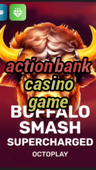 action bank casino game-w4cy2mdjlx2bf.com